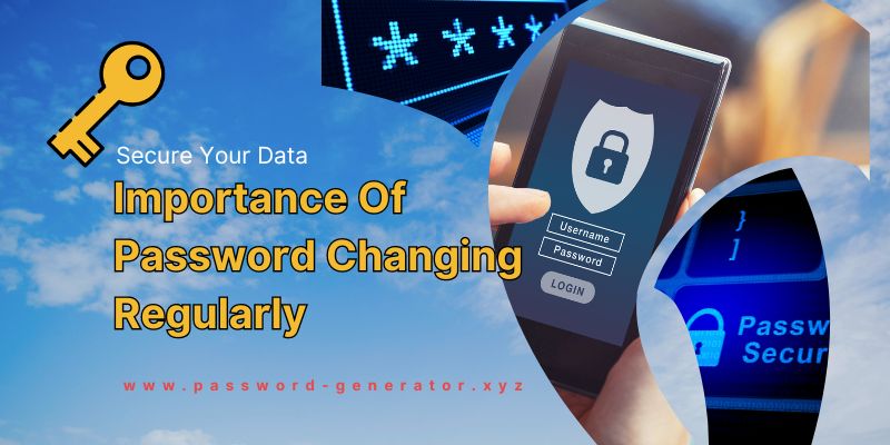 Importance Of Password Changing Regularly