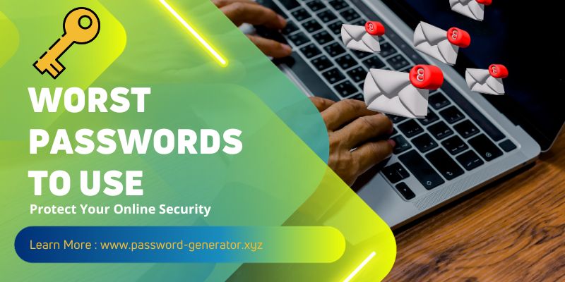 Worst Passwords to Use